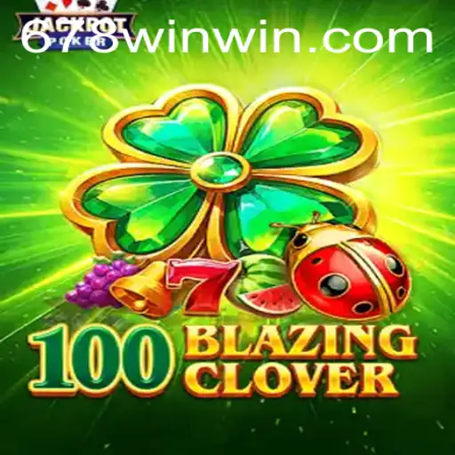 Dive into the Exciting World of 100BlazingClover: A Thrilling Gameplay Overview